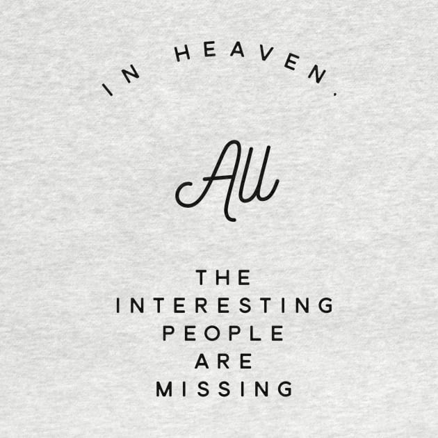 in heaven all the interesting people are missing by GMAT